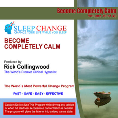 Become Completely Calm