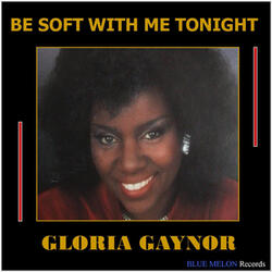 Be Soft with Me Tonight (Original Steve Glen Production)