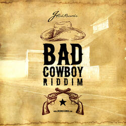 Bad Cowboy Riddim