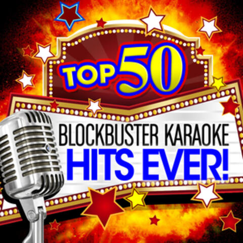 Top 50 Blockbuster Karaoke Hits Ever!