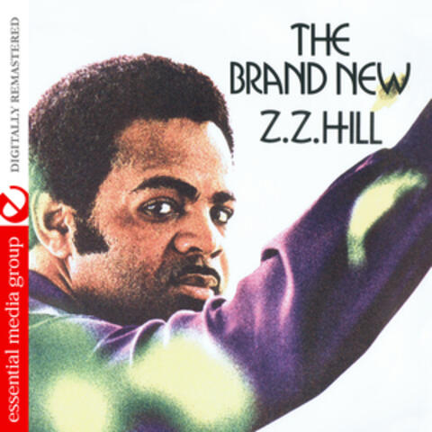 The Brand New Z.Z. Hill (Digitally Remastered)