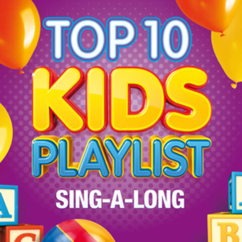 Top 10 Kids Playlist - Sing-a-Long