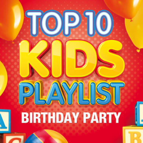 Top 10 Kids Playlist - Birthday Party