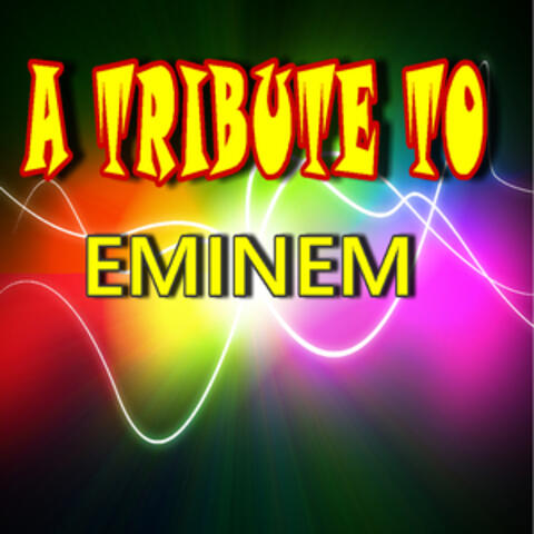 A Tribute to Eminem