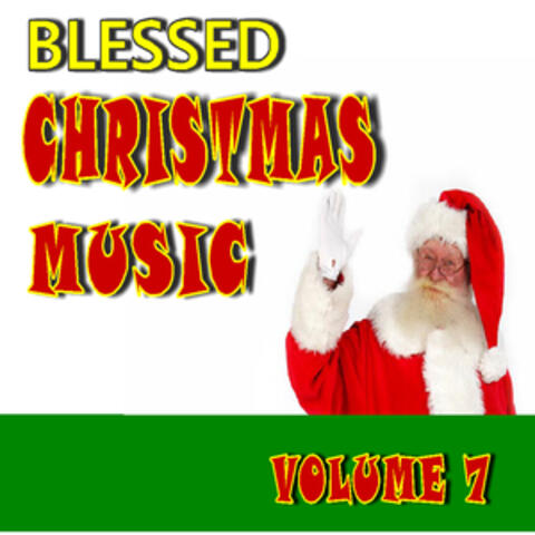 Blessed Christmas Music, Vol. 7