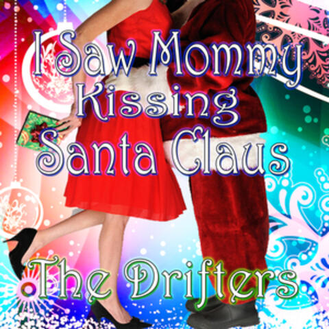 I Saw Mommy Kissing Santa Claus