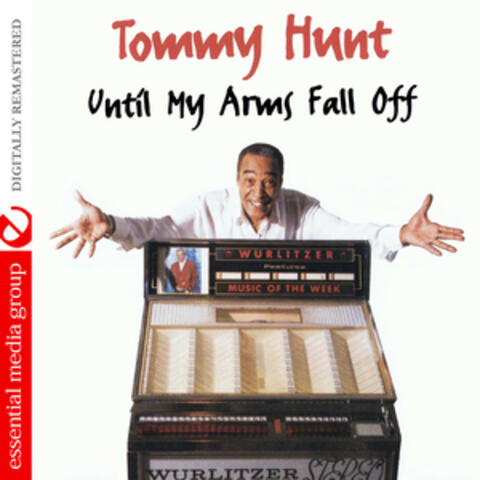 Until My Arms Fall Off (Digitally Remastered)