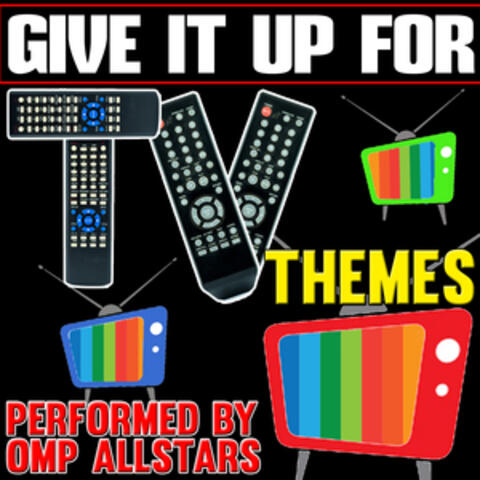 Give It up For: Tv Themes