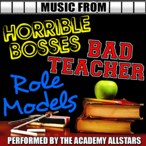 Music from Horrible Bosses, Bad Teacher & Role Models