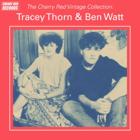 The Cherry Red Vintage Collection: Tracey Thorn & Ben Watt