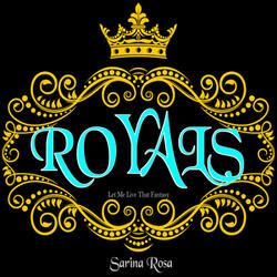 Royals (Let Me Live That Fantasy)[Radio Edit]