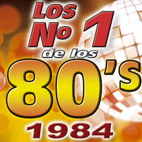Los Numero 1 De Los 80's - 1984