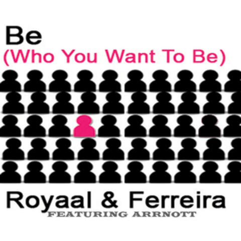 Be (Who You Wanna Be)