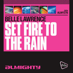 Set Fire To The Rain (Almighty Radio Edit)