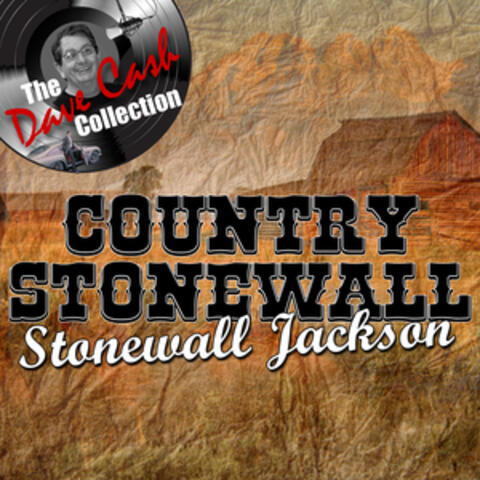 Country Stonewall - [The Dave Cash Collection]