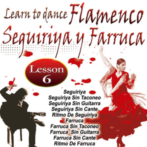 Learn To Dance Flamenco-Seguiriya Y Farruca