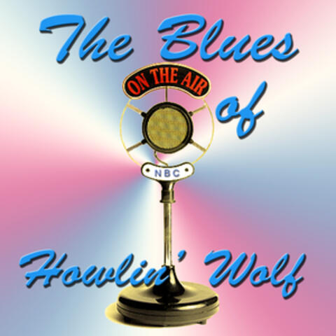 The Blues of Howlin' Wolf