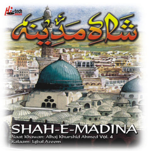 Shah-e-Madina Vol. 4 - Islamic Naats