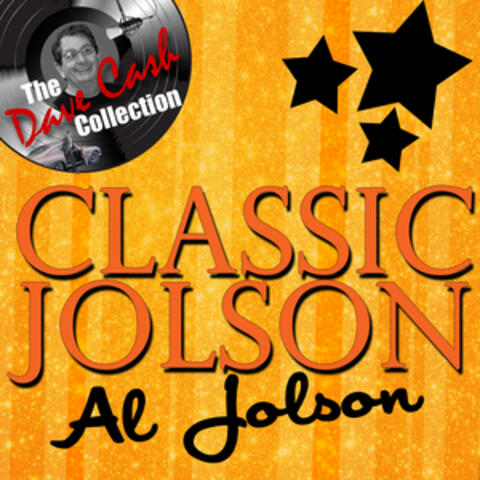 Classic Jolson - [The Dave Cash Collection]