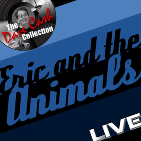 Eric and the Animals Live - [The Dave Cash Collection]