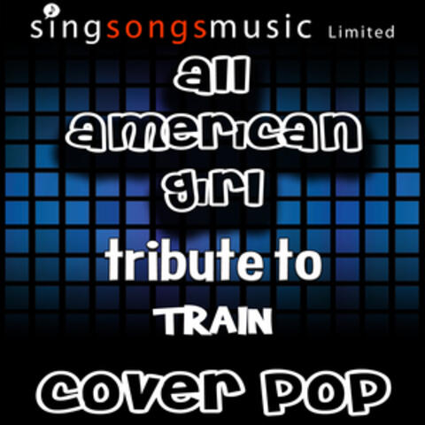 All American Girl (Tribute to Train)