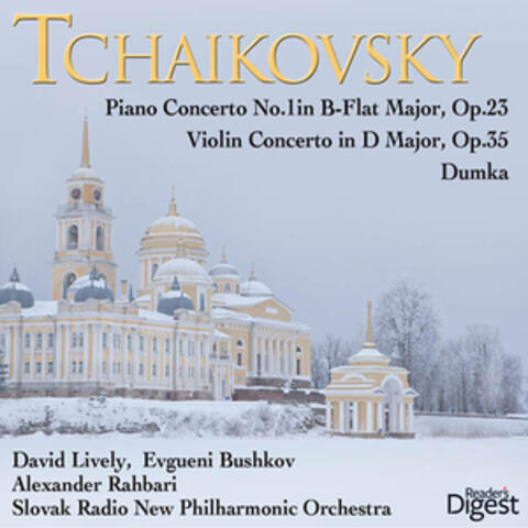 Tchaikovsky: Piano Concerto No. 1 in B-Flat Major, Op. 23; Violin Concerto in D Major, Op. 35; Dumka