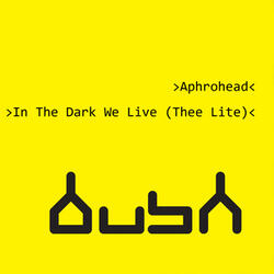 In the Dark We Live (Thee Lite) [Jon Rundell Mix]