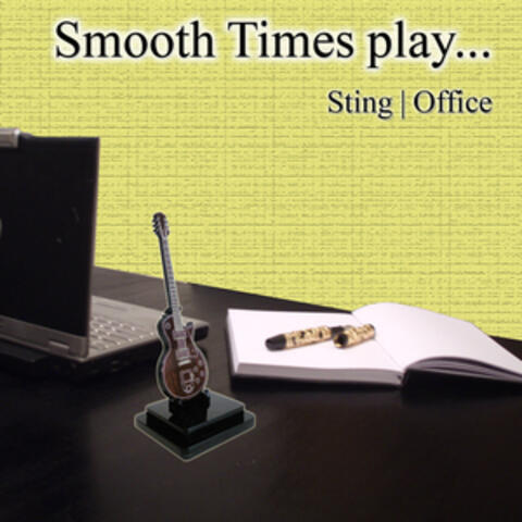 Smooth Times Play Sting Office