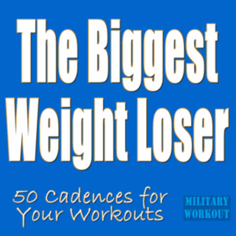 The Biggest Weight Loser: 50 Cadences for Your Workout