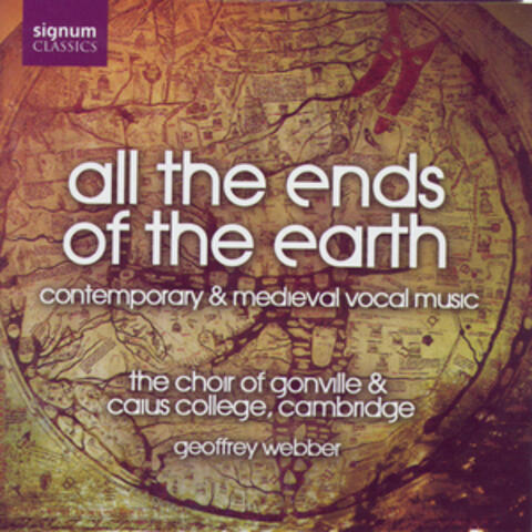 All the Ends of the Earth: Contemporary & Medieval Vocal Music