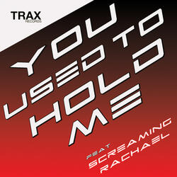 You Used to Hold Me (Trax Remix)