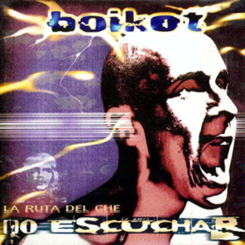 No Escuchar (La Ruta del Che)