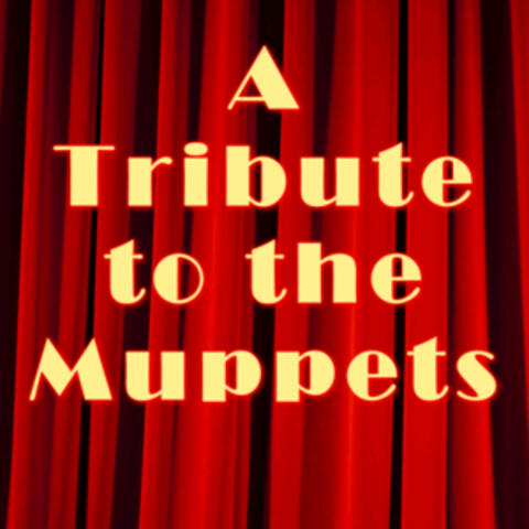 A Tribute to the Muppets
