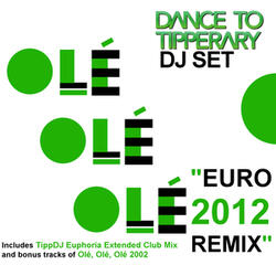 Olé, Olé, Olé (Euro 2012 Remix) [Tipp Dj Euphoria Extended Club Mix]