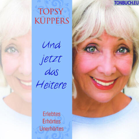 Und jetzt das Heitere