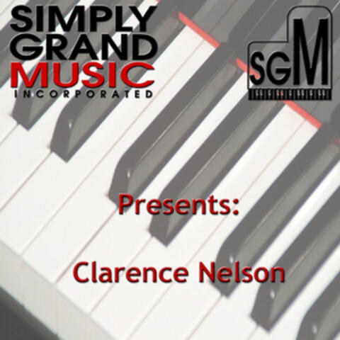 Simply Grand Music Presents Clarence Nelson