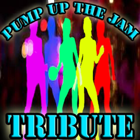 Pump Up the Jam (Tribute)