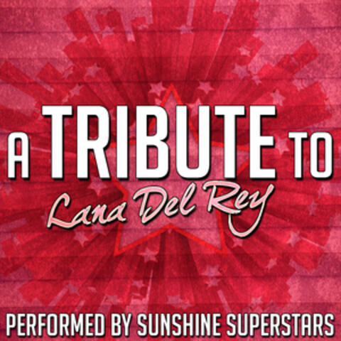 A Tribute to Lana Del Rey
