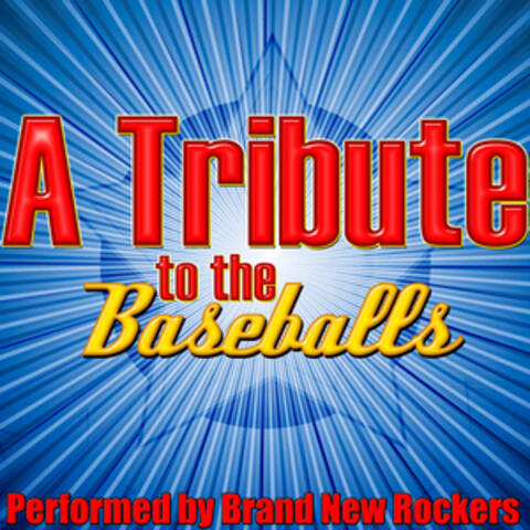 A Tribute to the Baseballs