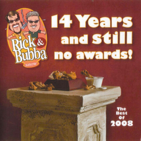 14 Years and Still No Awards!