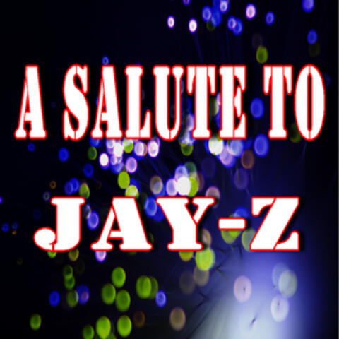 A Salute to Jay-Z