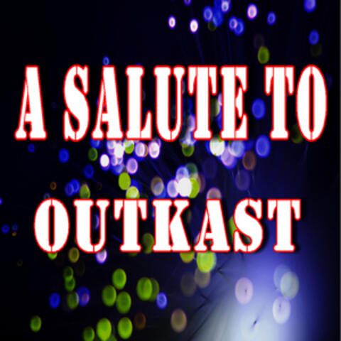 A Salute to Outkast