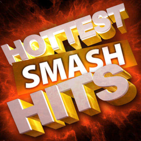 Hottest Smash Hits