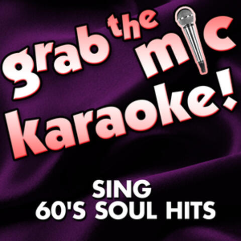 Grab the Mic Karaoke! Sing 60's Soul Hits
