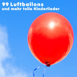 99 Luftballons und mehr tolle Kinderlieder