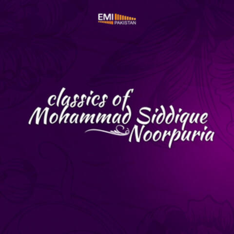 Classics of Mohammad Siddique Noorpuria