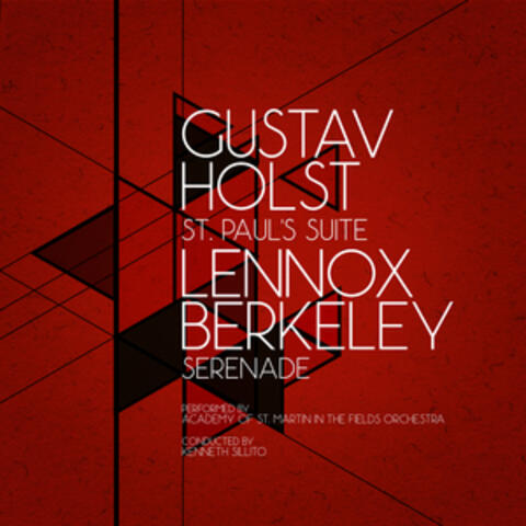 Gustav Holst: St. Paul's Suite & Lennox Berkeley: Serenade