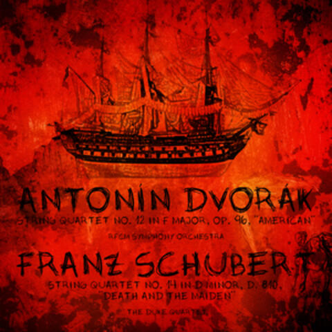 Franz Schubert: Death and the Maiden & Antonín Dvorák: American