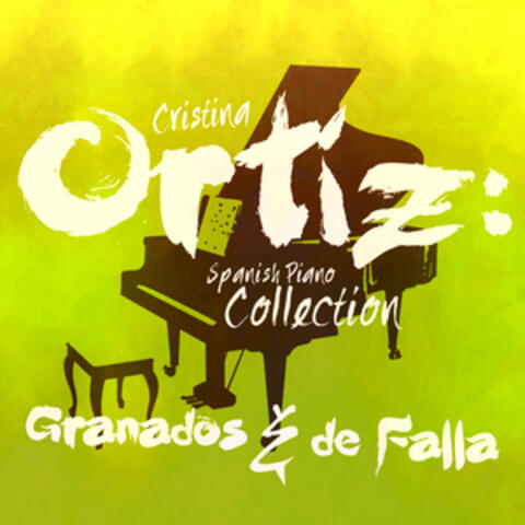 Cristina Ortiz: Spanish Piano Collection: Granados & De Falla