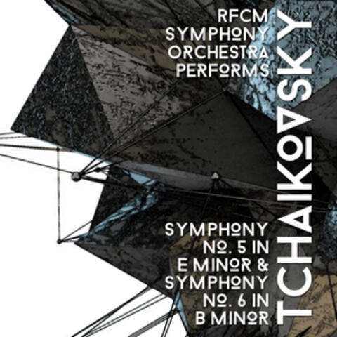 Rfcm Symphony Orchestra Performs Tchaikovsky Symphony No. 5 in E Minor & Symphony No. 6 in B Minor